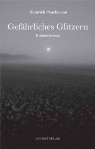 „Gefährliches Glitzern“ heißt der neue Krimi von Heinrich Peuckmann.