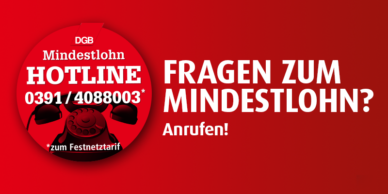 Der DGB hat eine Mindestlohnhotline zum Festnetztarif eingerichtet.