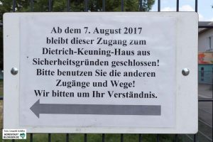 Aus Sicherheitsgründen ist dieser Zugang am Dietrich-Keuning-Haus seit dem 7. August geschlossen.