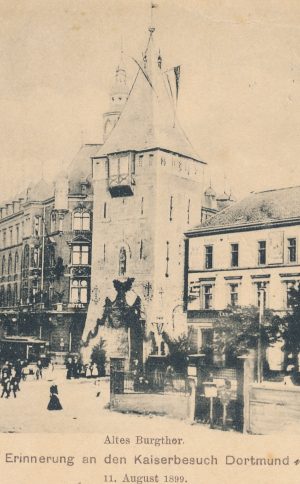 Nachbau des Burgtores anlässlich des Kaiser-Besuches in Dortmund, 1899 (Sammlung Klaus Winter)